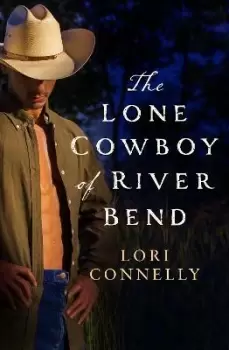 Image of The Lone Cowboy of River Bend by Lori Connelly
