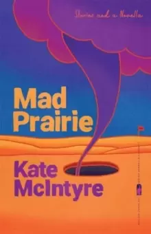 Image of Mad Prairie : Stories and a Novella