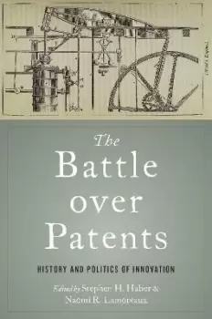 Image of The Battle over Patents by Stephen H. Haber