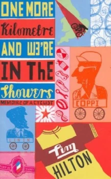 Image of One More Kilometre and Were in the Showers by Timothy Hilton Hardback