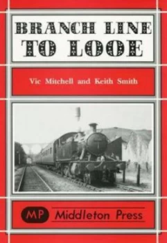 Image of Branch Line to Looe by Vic Mitchell and Keith Smith Book