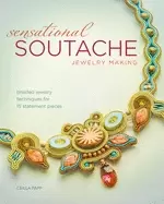 Image of sensational soutache jewelry making braided jewelry techniques for 15 state