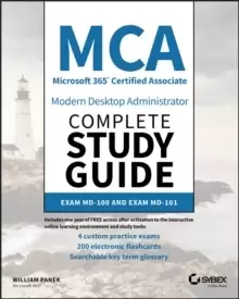 Image of MCA Modern Desktop Administrator Complete Study Guide : Exam MD-100 and Exam MD-101