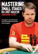 Image of mastering small stakes no limit holdem strategies to consistently beat smal