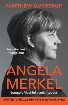 Image of Angela Merkel : Europe's Most Influential Leader [Expanded and Updated Edition]