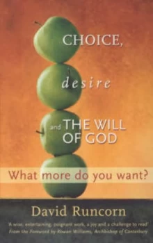 Image of Choice Desire and the Will of God by David Runcorn Paperback