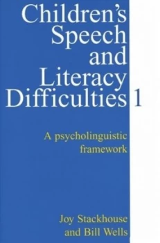Image of Childrens Speech and Literacy Difficulties by Joy Stackhouse Paperback