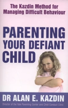 Image of Parenting Your Defiant Child by Alan E. Kazdin Paperback