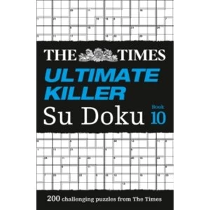 Image of The Times Ultimate Killer Su Doku Book 10 : 200 Challenging Puzzles from the Times