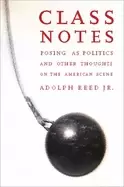 Image of class notes posing as politics and other thoughts on the american scene