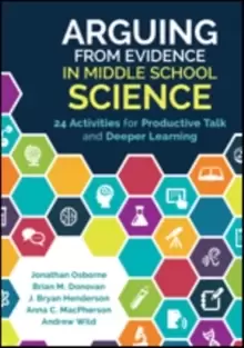 Image of Arguing From Evidence in Middle School Science : 24 Activities for Productive Talk and Deeper Learning