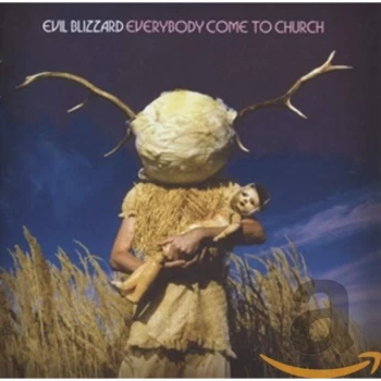 Image of Evil Blizzard - Everybody Come To Church CD