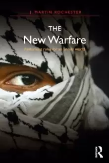 Image of The New Warfare : Rethinking Rules for an Unruly World