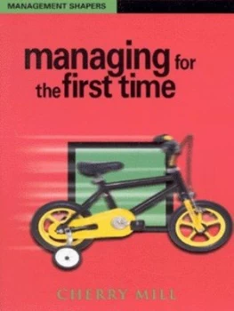Image of Managing for the First Time by Cherry Mill Paperback