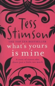 Image of Whats Yours Is Mine by Tess Stimson Paperback