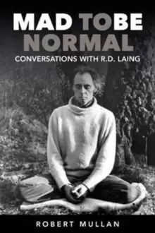 Image of Mad to be Normal : Conversations with R. D. Laing
