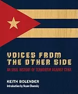 Image of voices from the other side an oral history of terrorism against cuba