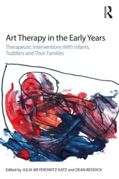 Image of Art Therapy in the Early YearsTherapeutic interventions with infants toddlers and their families