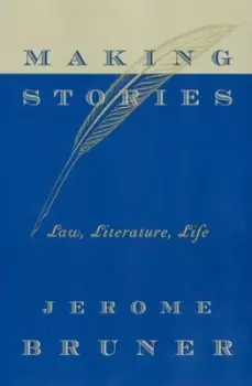 Image of Making stories by Jerome Bruner