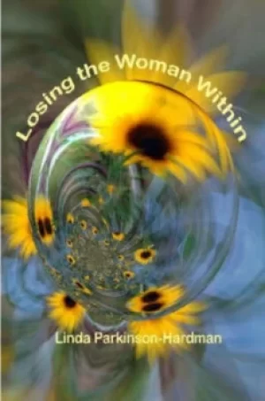 Image of Losing the Woman Within by Linda Parkinson-Hardman