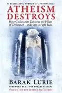 Image of atheism destroys how godlessness destroys the pillars of civilizationand ho
