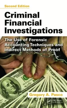 Image of Criminal Financial InvestigationsThe Use of Forensic Accounting Techniques and Indirect Methods of Proof Second Edition