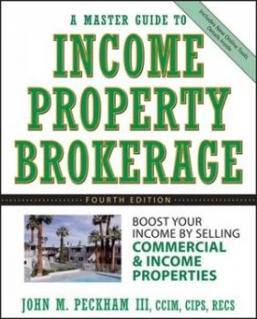 Image of A Master Guide to Income Property Brokerage by John M. Peckham Iii Hardback