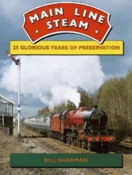 Image of Main Line Steam by Bill Sharman Hardback
