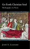 Image of go forth christian soul the biography of a prayer