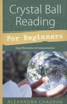 Image of Crystal Ball Reading for Beginners by Alexandra Chauran Paperback