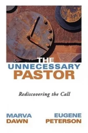 Image of The unnecessary pastor by Marva J. Dawn