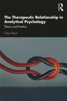 Image of The Therapeutic Relationship in Analytical PsychologyTheory and Practice