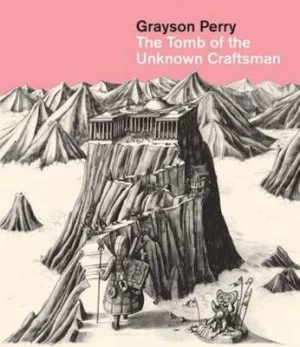 Image of The Tomb of the Unknown Craftsman by Grayson Perry Hardback