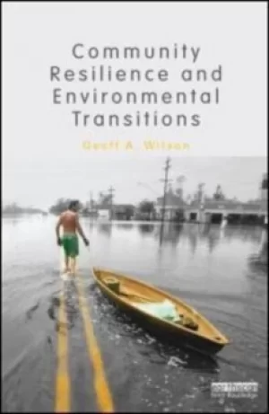 Image of Community resilience and environmental transitions by Geoff Wilson