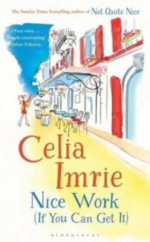 Image of Nice Work if You Can Get It by Celia Imrie Paperback