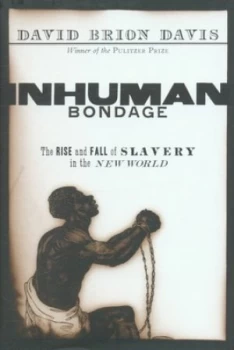 Image of Inhuman Bondage by David Brion Davis Hardback