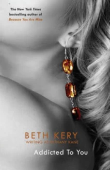 Image of Addicted to You by Beth Kery Book