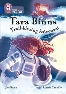Image of Tara Binns: Trail-blazing Astronaut : Band 16/Sapphire