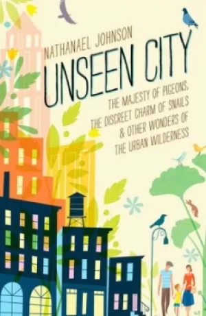 Image of Unseen city by Nathanael Johnson
