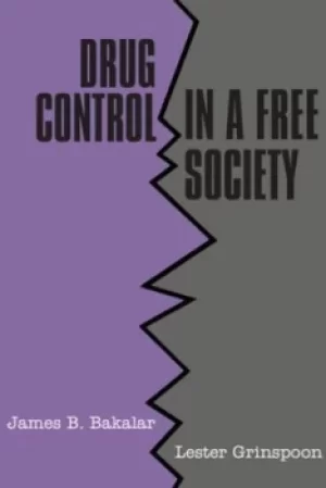 Image of Drug Control in a Free Society by James B. Bakalar