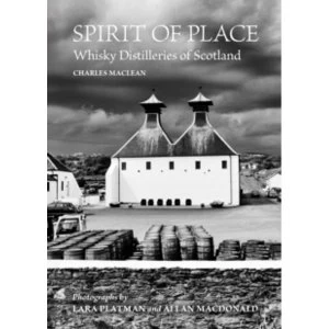 Image of Spirit of Place : Whisky Distilleries of Scotland