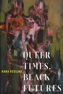 Image of queer times Black futures