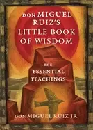 Image of don miguel ruizs little book of wisdom the essential teachings