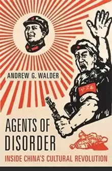 Image of Agents of Disorder : Inside China's Cultural Revolution