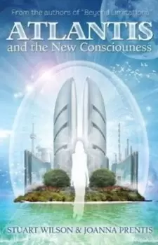 Image of Atlantis and the new consciousness by Stuart Wilson
