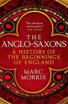 Image of The Anglo-Saxons by Marc Morris