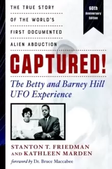 Image of Captured! the Betty and Barney Hill UFO Experience - 60th Anniversary Edition : The True Story of the World's First Documented Alien Abduction