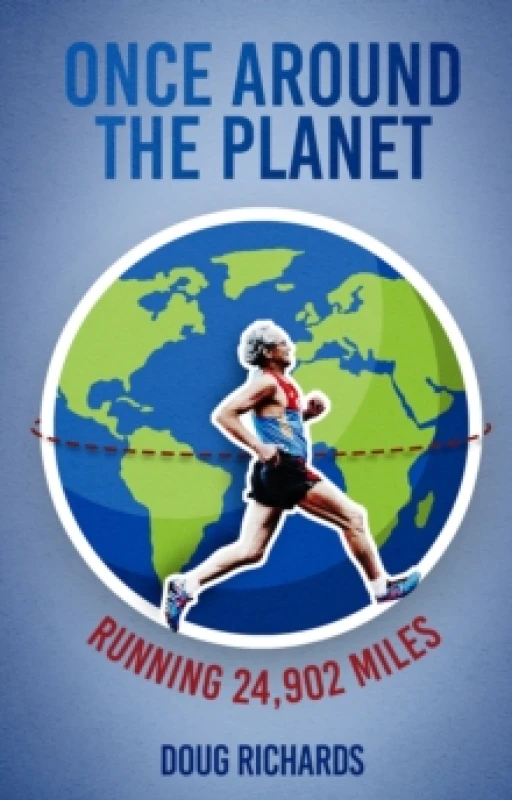 Image of Once Around the Planet : Running 24,902 Miles Paperback / softback