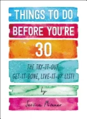 Image of things to do before youre 30 the try it out get it done live it up list