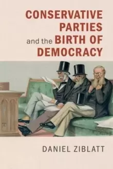 Image of Conservative Parties and the Birth of Democracy